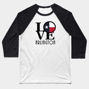 LOVE Arlington TX Baseball T-Shirt